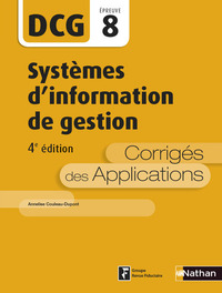 Picture of Systèmes d'information de gestion - Epreuve 8 DCG - Corrigés des applications - 2016