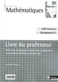Picture of Mathématiques - CAP Tertiaire - Groupement C Livre du professeur Livre du professeur