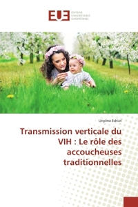 Picture of Transmission verticale du VIH : Le rôle des accoucheuses traditionnelles