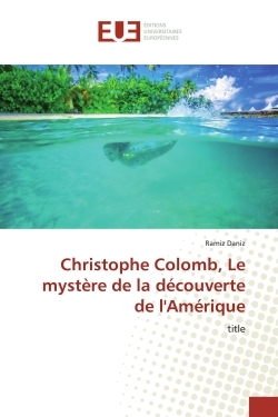 Image de Christophe Colomb, Le mystère de la découverte de l'Amérique