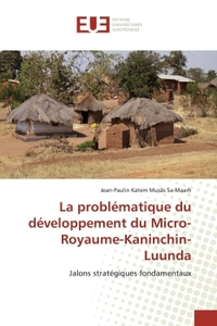 Picture of La problEmatique du dEveloppement du Micro-Royaume-Kaninchin-Luunda