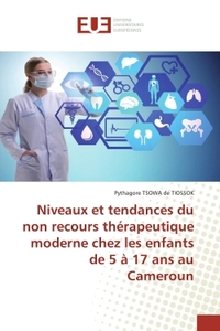 Image de Niveaux et tendances du non recours thérapeutique moderne chez les enfants de 5 à 17 ans au Cameroun