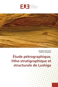 Picture of Etude pEtrographique, litho-stratigraphique et structurale de Lushiga