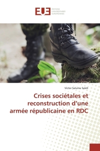 Picture of Crises sociEtales et reconstruction d'une armEe rEpublicaine en RDC