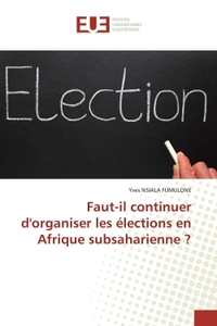 Picture of Faut-il continuer d'organiser les élections en Afrique subsaharienne ?