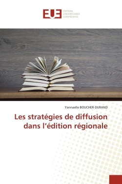 Image de Les stratégies de diffusion dans l'édition régionale