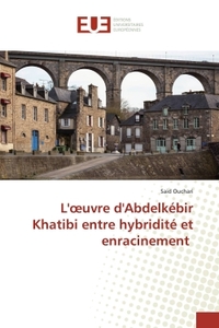Picture of L'oeuvre d'Abdelkébir Khatibi entre hybridité et enracinement