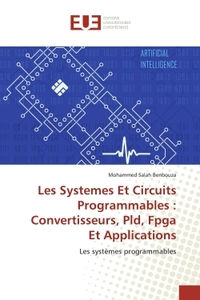 Picture of Les Systemes Et Circuits Programmables :Convertisseurs, Pld, Fpga Et Applications