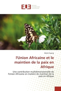 Picture of l'Union Africaine et le maintien de la paix en Afrique