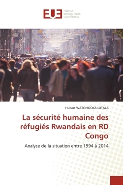 Picture of La sécurité humaine des réfugiés Rwandais en RD Congo