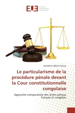 Picture of Le particularisme de la procédure pénale devant la Cour constitutionnelle congolaise