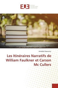 Picture of Les Itinéraires Narratifs de William Faulkner et Carson Mc Cullers