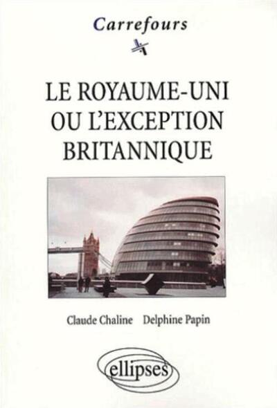 Picture of Le Royaume-Uni ou l'exception britannique