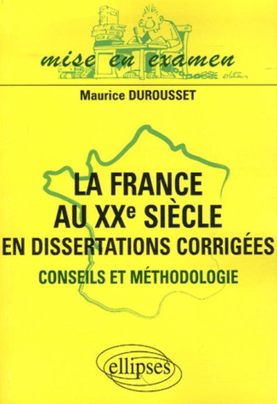 Picture of La France au XXe siècle en dissertations corrigées