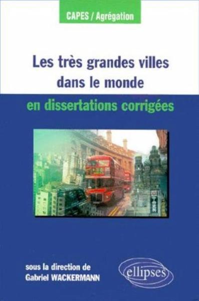 Picture of Les très grandes villes dans le monde en dissertations corrigées