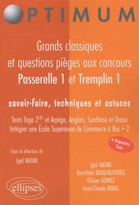 Image de Grands classiques et questions pièges aux concours Passerrelle 1 et Tremplin. Tests Tage2 et Arpège, Anglais, Synthèse et Oraux. Savoir-faire, techniques et astuces. Intégrer une École Supérieure de Commerce à Bac + 2