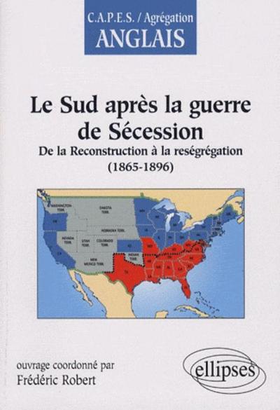 Image de Le Sud après la guerre de Sécession : de la Reconstruction à la reségrégation (1865-1896)