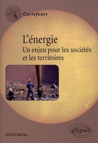 Picture of L'énergie. Un enjeu pour les sociétés et les territoires