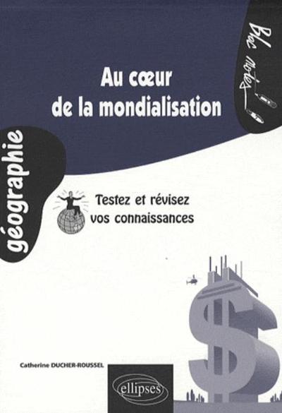Picture of Au cœur de la mondialisation. Testez et révisez vos connaissances