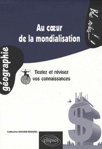 Picture of Au cœur de la mondialisation. Testez et révisez vos connaissances