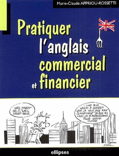 Picture of Pratiquer l'anglais commercial et financier