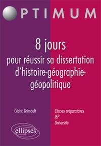 Picture of 8 jours pour réussir sa dissertation d'histoire-géographie-géopolitique