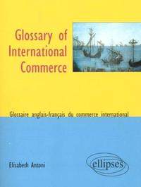 Image de Glossary of International Commerce - Glossaire anglais-français du commerce international