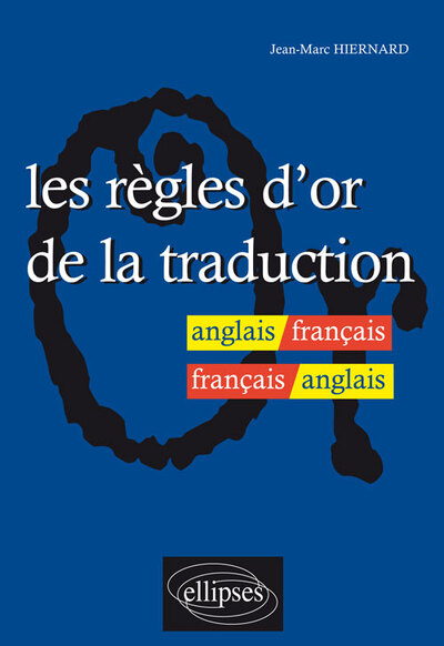 Image de Les règles d'or de la traduction - anglais-français / français-anglais