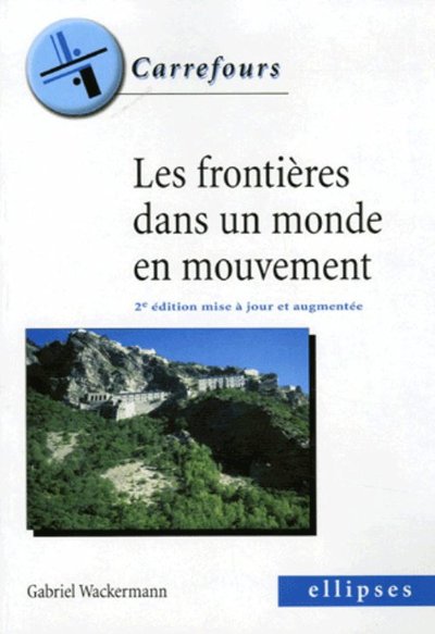 Picture of Les frontières dans un monde en mouvement - 2e édition mise à jour et augmentée