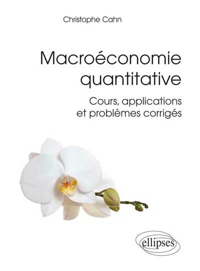 Picture of Macroéconomie quantitative. Cours, applications et problèmes corrigés