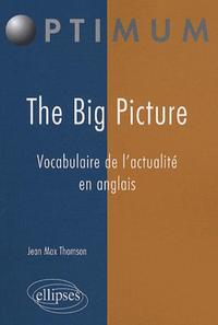 Image de The Big Picture. Vocabulaire de l'actualité en anglais
