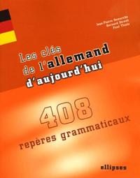 Image de Les clés de l'allemand d'aujourd'hui - 408 repères grammaticaux
