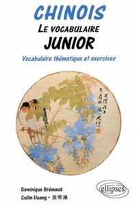 Image de Chinois - Le vocabulaire junior, Vocabulaire thématique et exercices corrigés