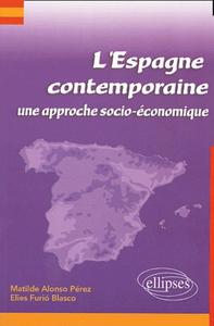 Image de Espagne contemporaine : une approche socio-économique (L')