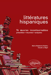 Image de Littératures hispaniques • 76 œuvres incontournables (présentées, résumées et analysées)