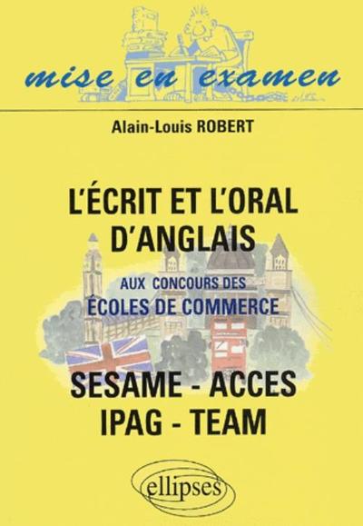 Picture of L'Ecrit et l'Oral d'anglais aux concours des écoles de commerce - ACCES - IPAG - SESAME - TEAM