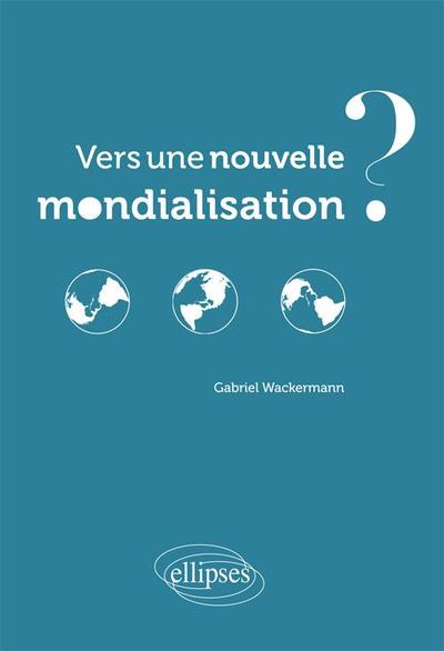 Picture of Vers une nouvelle mondialisation ?