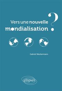 Picture of Vers une nouvelle mondialisation ?