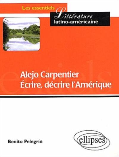 Image de Alejo Carpentier - Ecrire, décrire l'Amérique