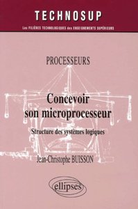 Picture of Processeurs, Concevoir son microprocesseur, Structure des systèmes logiques, Niveau B