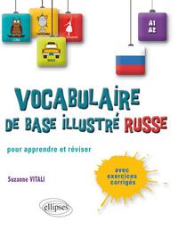 Image de Le vocabulaire russe de base illustré • Apprendre et réviser • [A1-A2]
