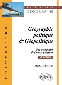 Picture of Géographie politique & géopolitique. Une grammaire de l'espace politique - 2e édition