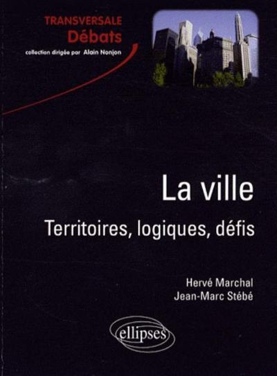 Picture of La ville. Territoires, logiques, défis