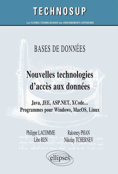 Image de BASE DE DONNÉES - Nouvelles technologies d’accès aux données -  Java, JEE, ASP.NET, XCode … Programmes pour Windows, MacOS, Linux (Niveau C)
