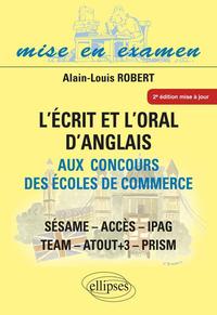 Image de Ecrit et l'Oral d'anglais aux concours des écoles de commerce (l') - ACCES - IPAG - SESAME - TEA2e édition mise à jour