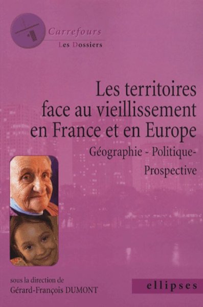Picture of Les territoires face au vieillissement en France et en Europe, Géographie - Politique - Prospective