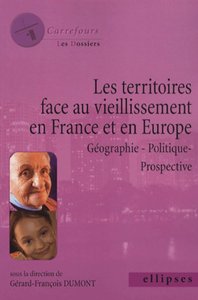 Picture of Les territoires face au vieillissement en France et en Europe, Géographie - Politique - Prospective