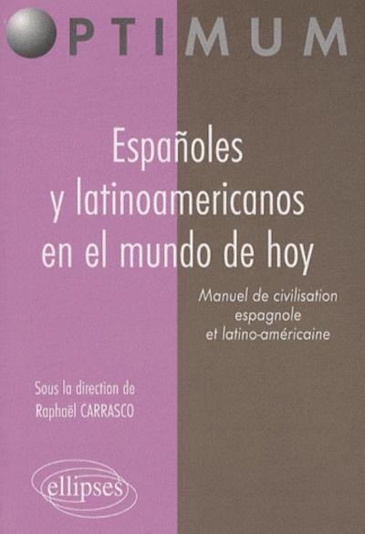 Image de Españoles y latinoamericanos en el mundo de hoy. Manuel de civilisation espagnole et latino-américaine