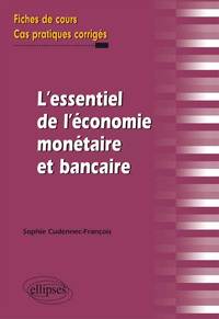Picture of L'essentiel de l'économie monétaire et bancaire. Fiches de cours et cas pratiques corrigés