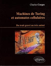Image de Machines de Turing et Automates cellulaires. Du trait gravé au très animé